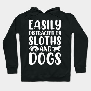 Easily Distracted By Sloths And Dogs Hoodie